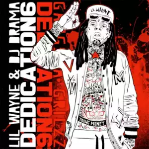 Dedication 6 Mixtape BY Lil Wayne